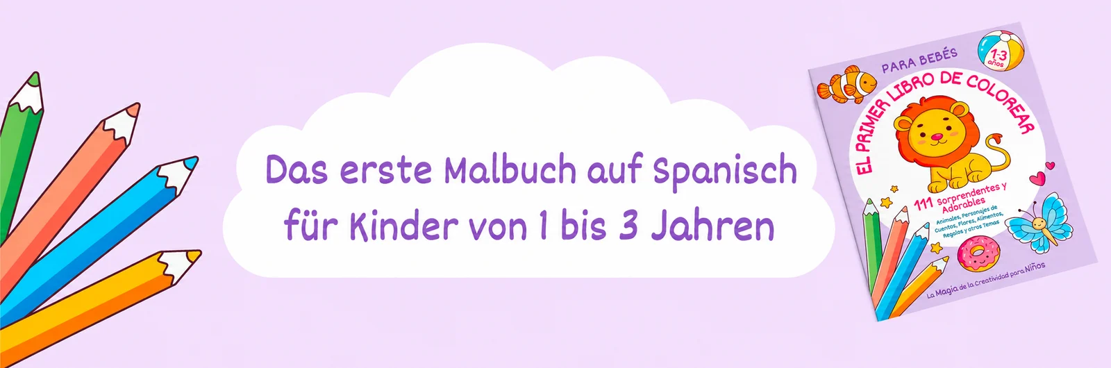 Das erste Malbuch auf Spanisch für Kinder von 1 bis 3 Jahren, daneben das Cover mit dem Löwen